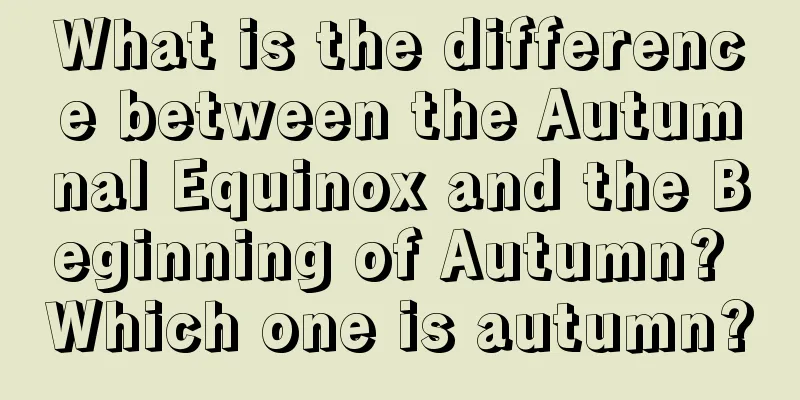 What is the difference between the Autumnal Equinox and the Beginning of Autumn? Which one is autumn?