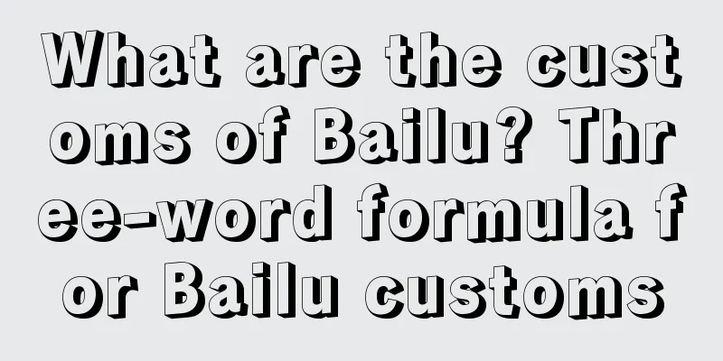 What are the customs of Bailu? Three-word formula for Bailu customs