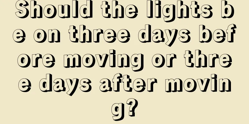 Should the lights be on three days before moving or three days after moving?