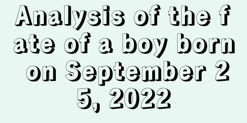 Analysis of the fate of a boy born on September 25, 2022
