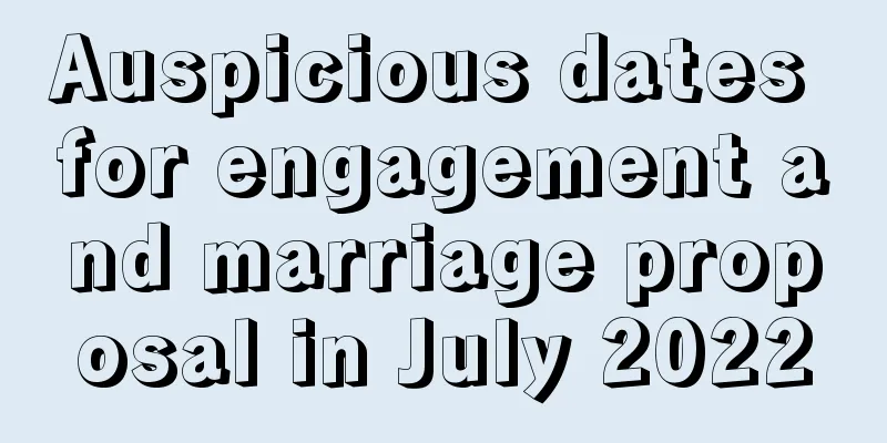 Auspicious dates for engagement and marriage proposal in July 2022