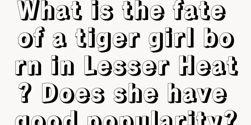 What is the fate of a tiger girl born in Lesser Heat? Does she have good popularity?