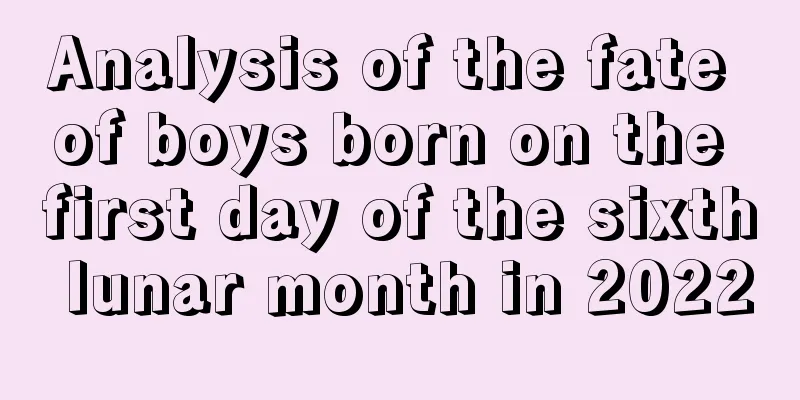 Analysis of the fate of boys born on the first day of the sixth lunar month in 2022