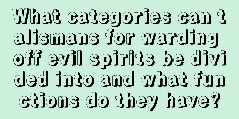 What categories can talismans for warding off evil spirits be divided into and what functions do they have?