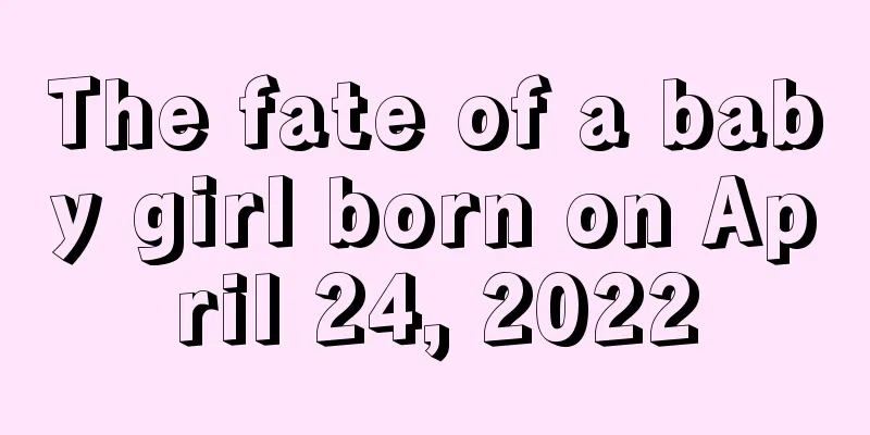 The fate of a baby girl born on April 24, 2022
