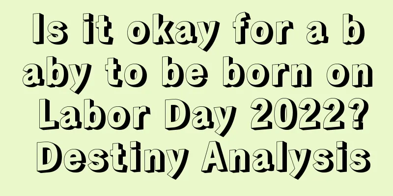 Is it okay for a baby to be born on Labor Day 2022? Destiny Analysis