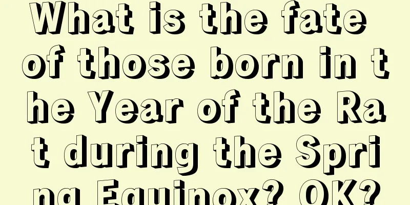 What is the fate of those born in the Year of the Rat during the Spring Equinox? OK?