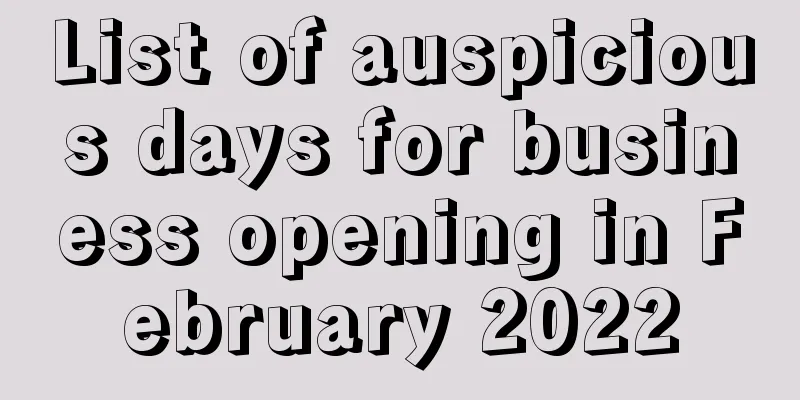 List of auspicious days for business opening in February 2022