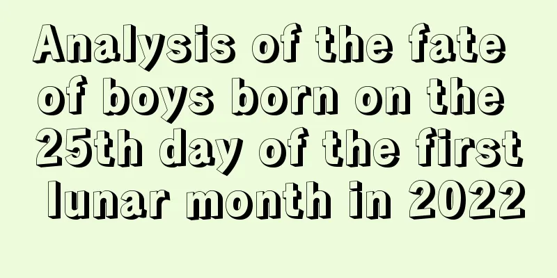 Analysis of the fate of boys born on the 25th day of the first lunar month in 2022