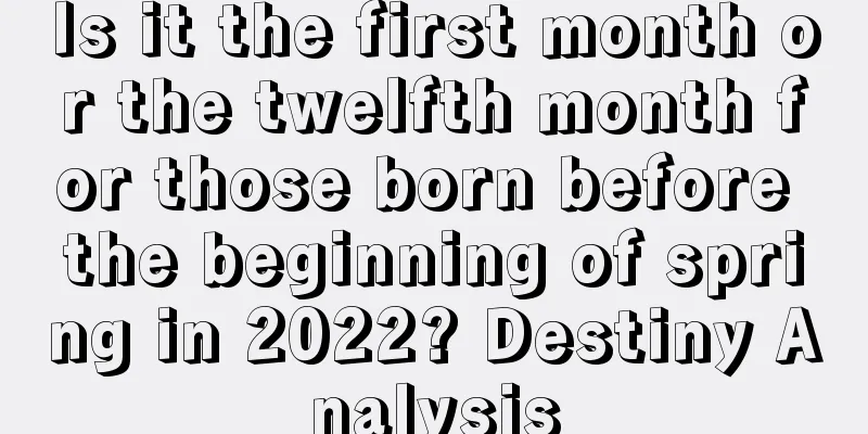 Is it the first month or the twelfth month for those born before the beginning of spring in 2022? Destiny Analysis