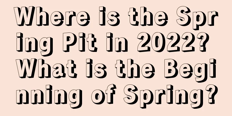 Where is the Spring Pit in 2022? What is the Beginning of Spring?