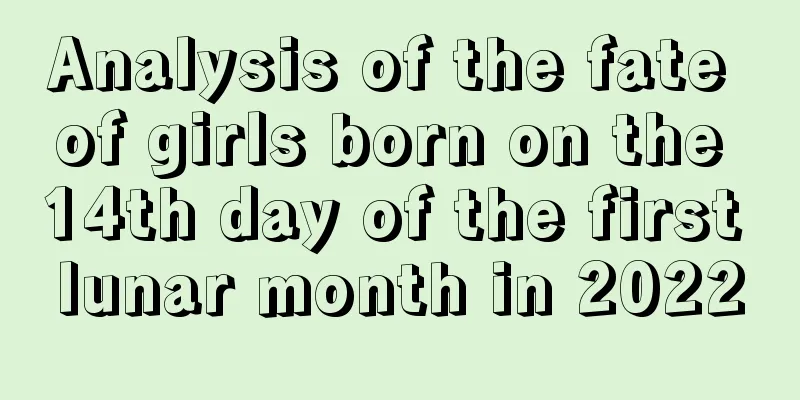 Analysis of the fate of girls born on the 14th day of the first lunar month in 2022