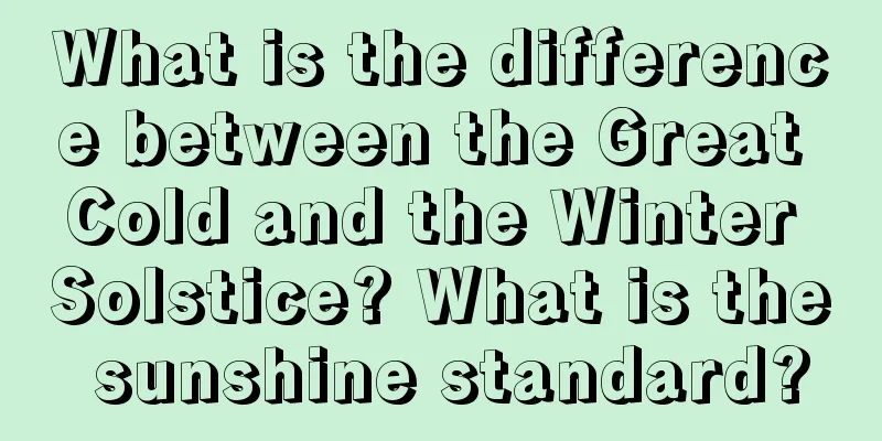 What is the difference between the Great Cold and the Winter Solstice? What is the sunshine standard?