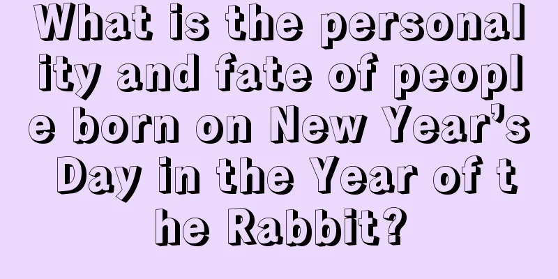 What is the personality and fate of people born on New Year’s Day in the Year of the Rabbit?