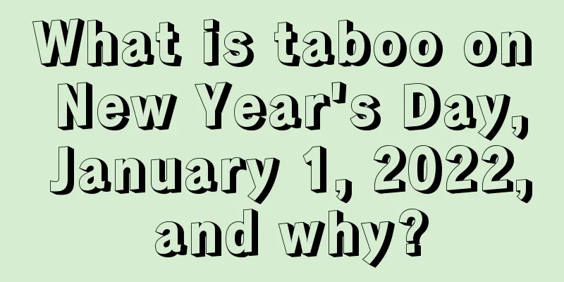 What is taboo on New Year's Day, January 1, 2022, and why?