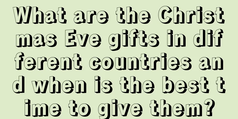 What are the Christmas Eve gifts in different countries and when is the best time to give them?