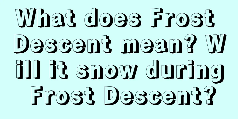 What does Frost Descent mean? Will it snow during Frost Descent?