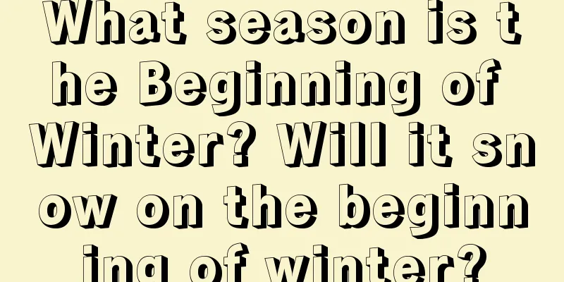 What season is the Beginning of Winter? Will it snow on the beginning of winter?
