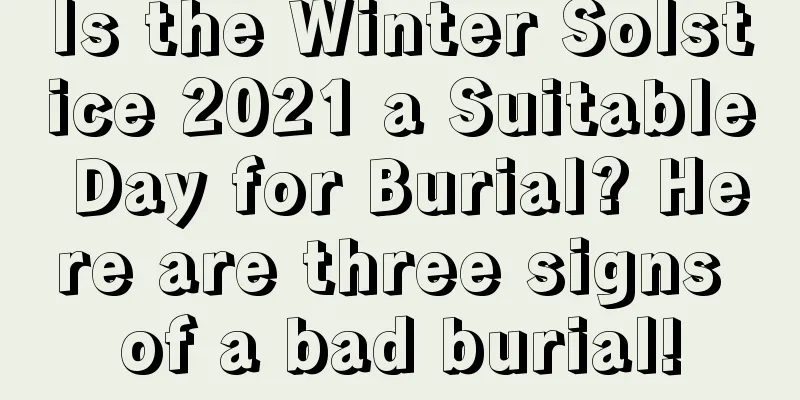 Is the Winter Solstice 2021 a Suitable Day for Burial? Here are three signs of a bad burial!