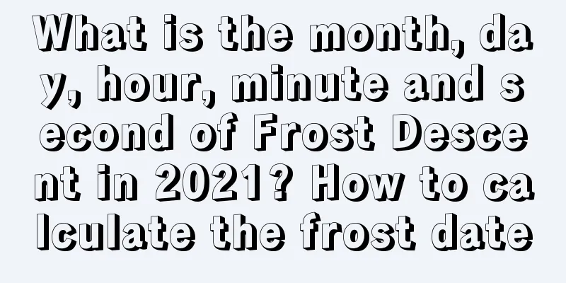What is the month, day, hour, minute and second of Frost Descent in 2021? How to calculate the frost date