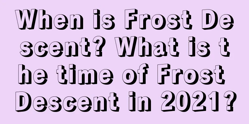 When is Frost Descent? What is the time of Frost Descent in 2021?