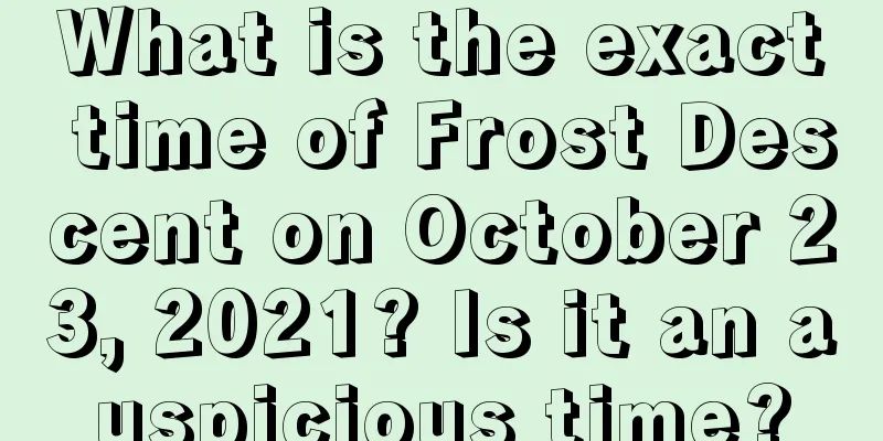 What is the exact time of Frost Descent on October 23, 2021? Is it an auspicious time?