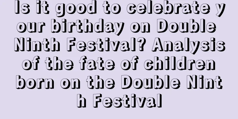 Is it good to celebrate your birthday on Double Ninth Festival? Analysis of the fate of children born on the Double Ninth Festival