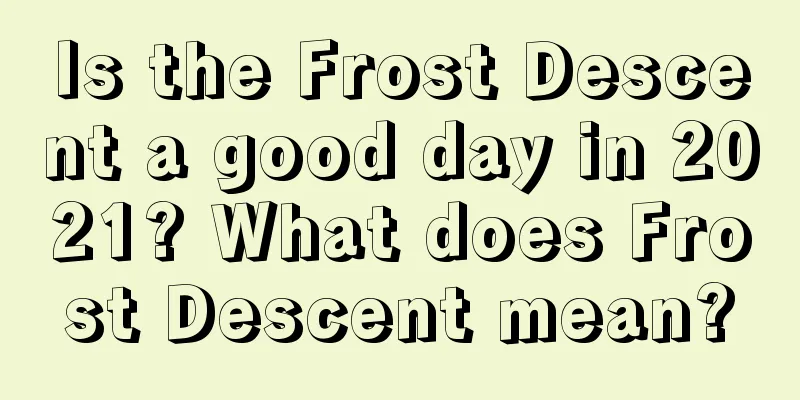 Is the Frost Descent a good day in 2021? What does Frost Descent mean?