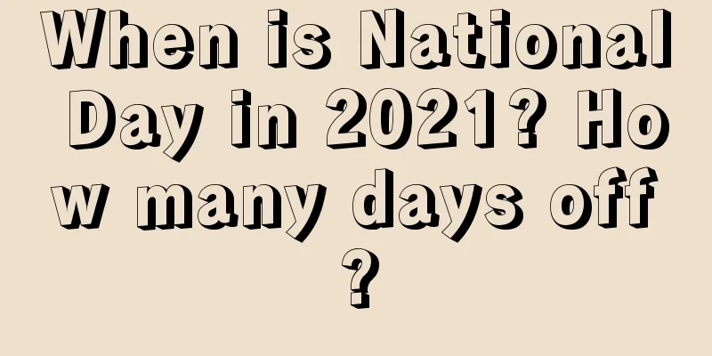When is National Day in 2021? How many days off?