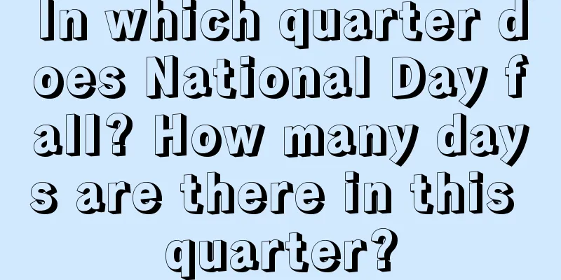 In which quarter does National Day fall? How many days are there in this quarter?