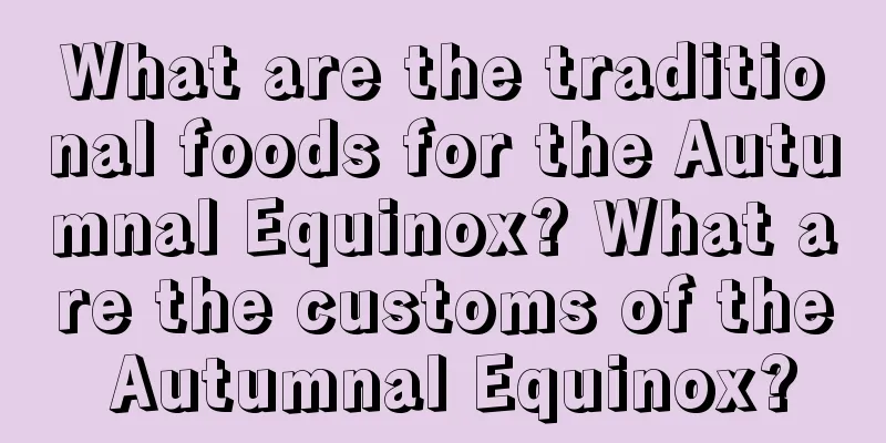 What are the traditional foods for the Autumnal Equinox? What are the customs of the Autumnal Equinox?