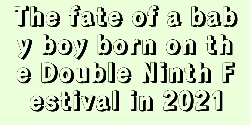 The fate of a baby boy born on the Double Ninth Festival in 2021