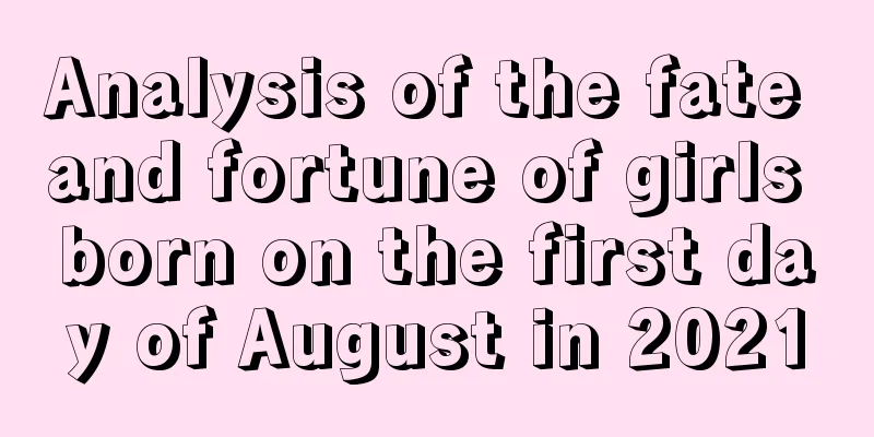 Analysis of the fate and fortune of girls born on the first day of August in 2021