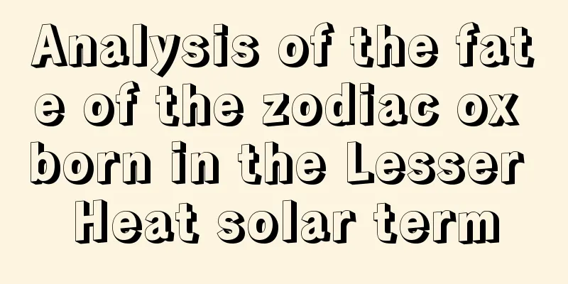 Analysis of the fate of the zodiac ox born in the Lesser Heat solar term