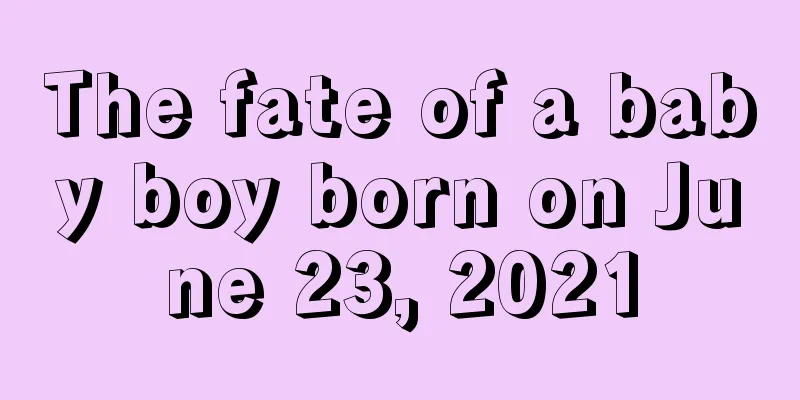 The fate of a baby boy born on June 23, 2021