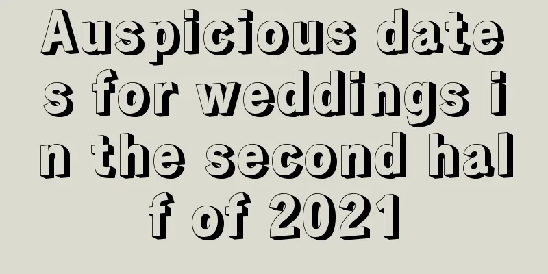Auspicious dates for weddings in the second half of 2021