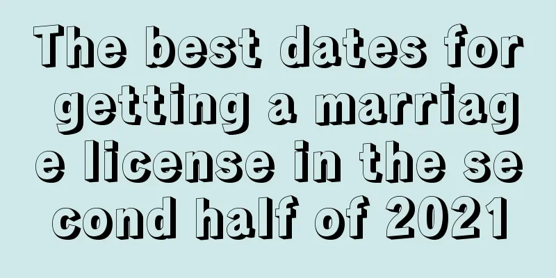The best dates for getting a marriage license in the second half of 2021