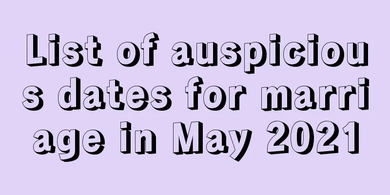 List of auspicious dates for marriage in May 2021