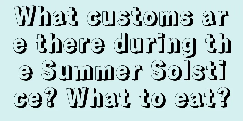 What customs are there during the Summer Solstice? What to eat?