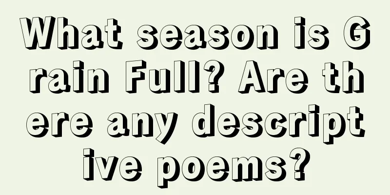 What season is Grain Full? Are there any descriptive poems?