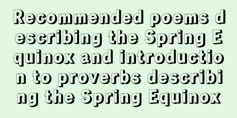Recommended poems describing the Spring Equinox and introduction to proverbs describing the Spring Equinox