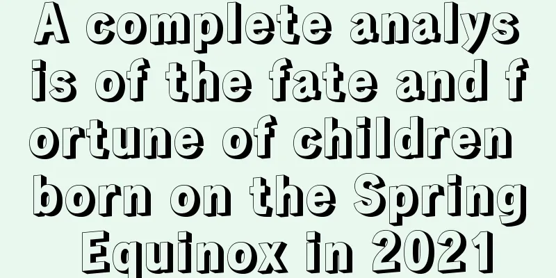 A complete analysis of the fate and fortune of children born on the Spring Equinox in 2021