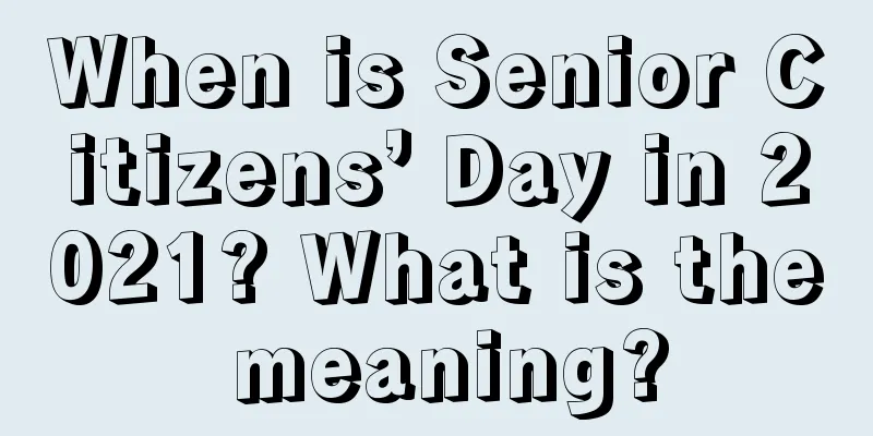 When is Senior Citizens’ Day in 2021? What is the meaning?