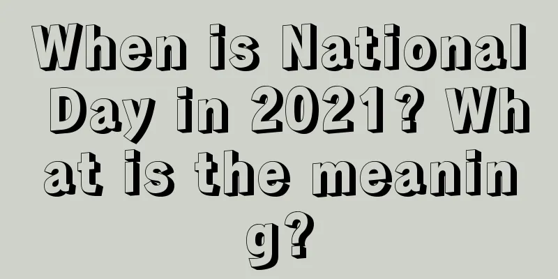 When is National Day in 2021? What is the meaning?