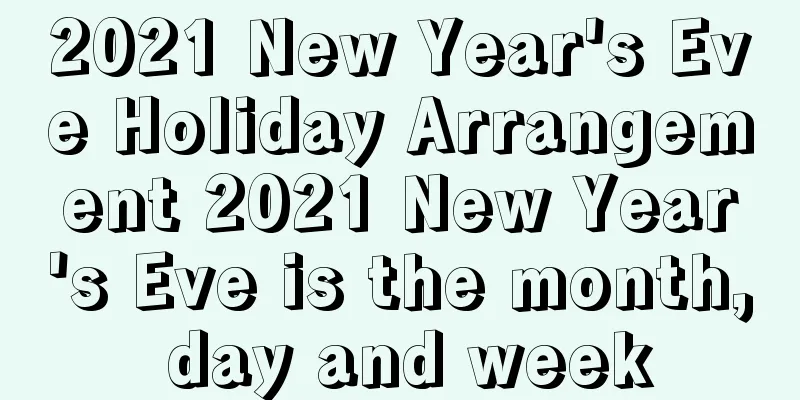 2021 New Year's Eve Holiday Arrangement 2021 New Year's Eve is the month, day and week