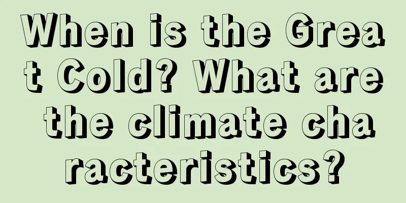 When is the Great Cold? What are the climate characteristics?