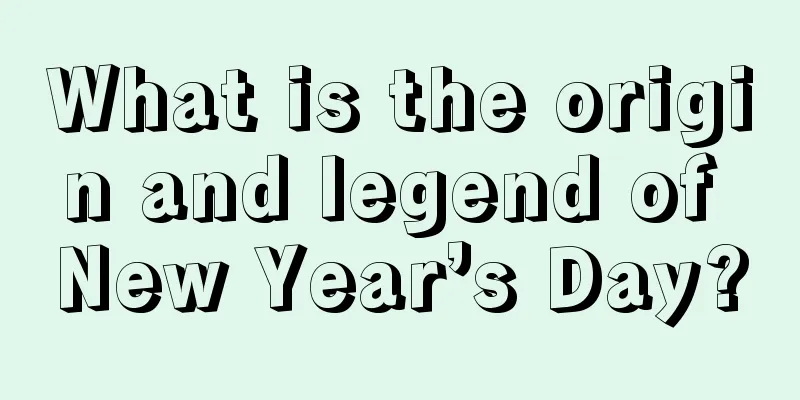 What is the origin and legend of New Year’s Day?