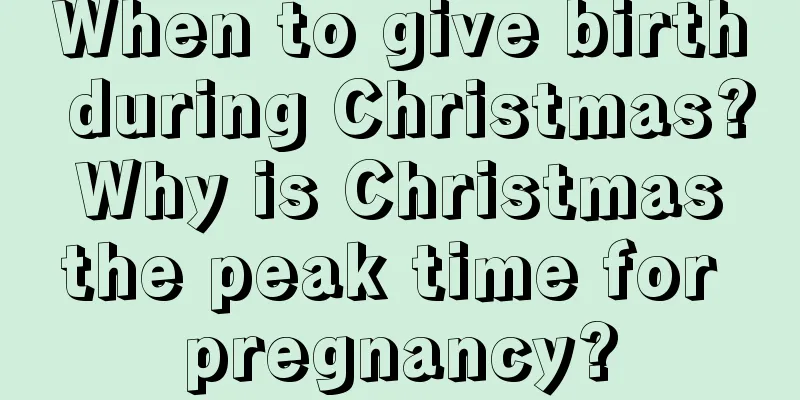When to give birth during Christmas? Why is Christmas the peak time for pregnancy?