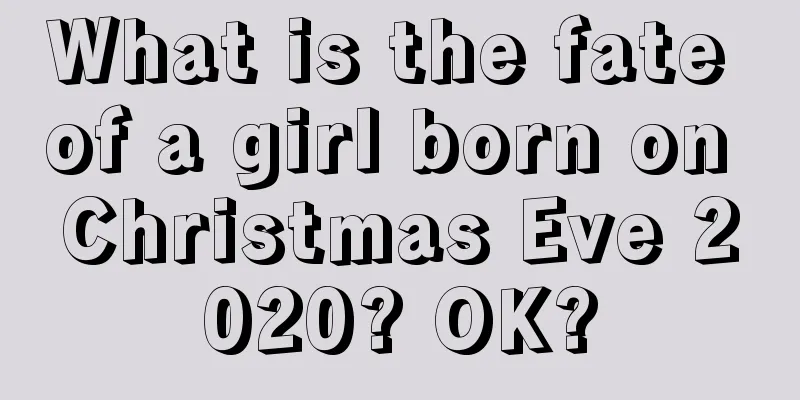 What is the fate of a girl born on Christmas Eve 2020? OK?