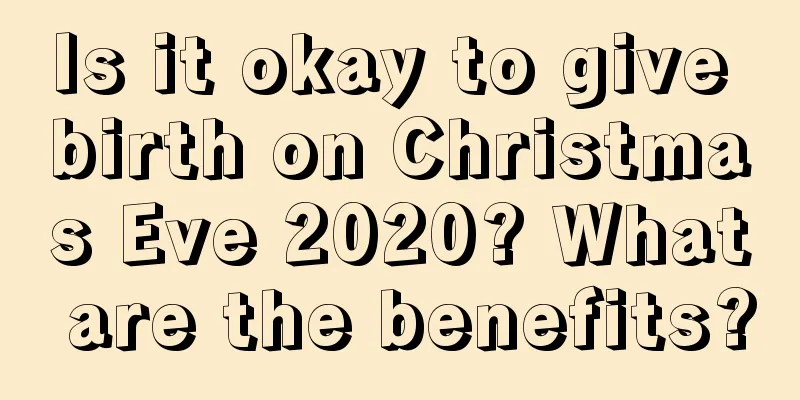 Is it okay to give birth on Christmas Eve 2020? What are the benefits?